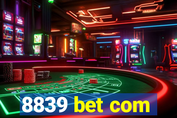 8839 bet com